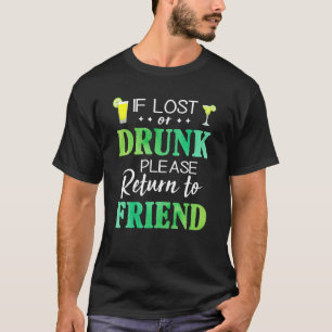 If Lost or Drunk Please Return to Friend T-Shirt