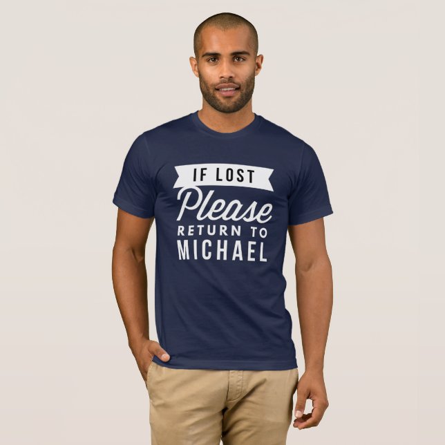 If lost please return to Michael T-Shirt (Front Full)