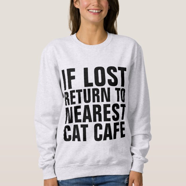 IF LOST RETURN TO NEAREST CAT CAFE T-shirts (Front)