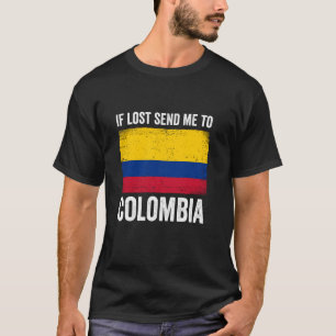 If Lost Send Me To Colombia T-Shirt