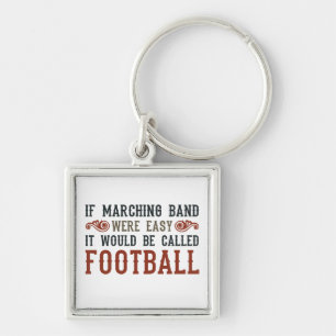 If Marching Band Were Easy Key Ring