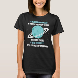 If Men Are From Mars And Women Are From Venus I As T-Shirt