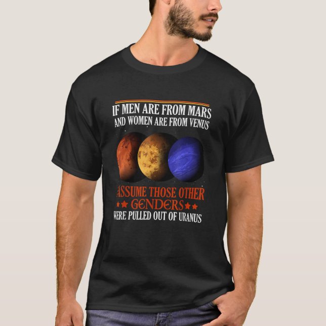 If Men Are From Mars And Women Are From Venus I As T-Shirt (Front)