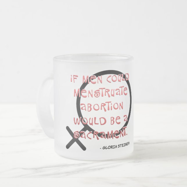 If Men Could Menstruate Frosted Glass Coffee Mug (Front Left)
