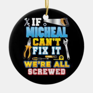If Micheal Can't Fix It We're All Screwed Father Ceramic Tree Decoration