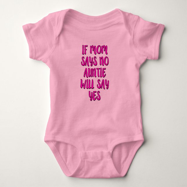 If mum says no, auntie will say yes niece shirt (Front)
