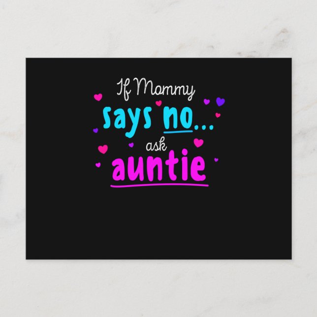 If Mummy Says no Ask Auntie Postcard (Front)