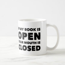 If my Book is Open Coffee Mug