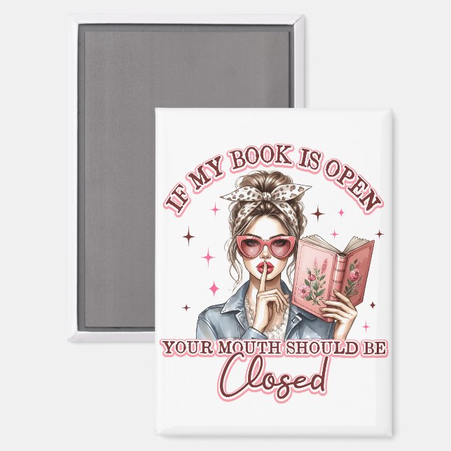 If My Book Is Open...  Magnet (Front/Back)