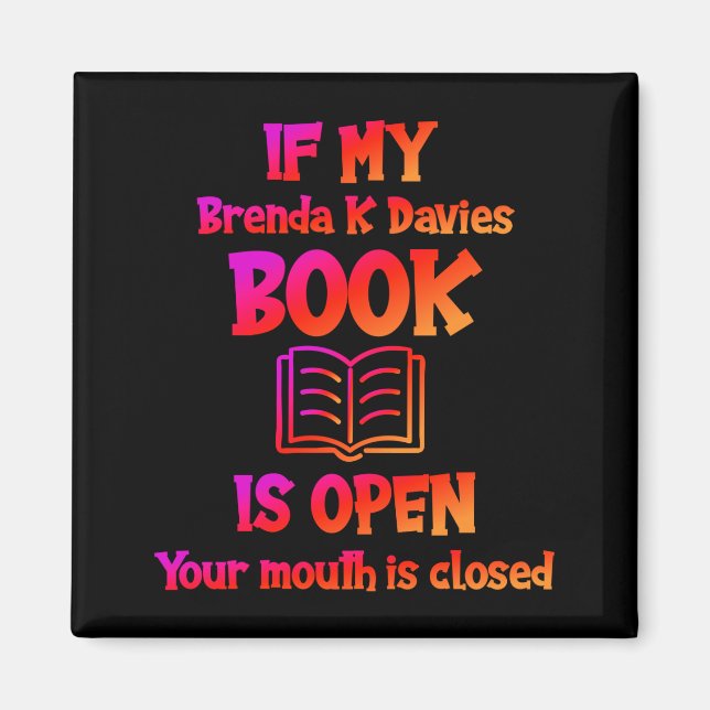  If My Brenda K Davies Book Is Open Magnet (Front)