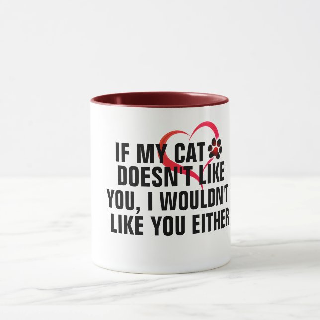 if my cat doesn't like you funny cat mum design mug (Center)