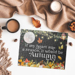 If My Heart Was A Season It Would Be Autumn<br><div class="desc">Trendy watercolor hand drawn illustrations of cosy, autumn favourites. These make great gifts! Add your custom wording to this design by using the "Edit this design template" boxes on the right hand side of the item, or click the blue "Customise it" button to arrange the text, change the fonts and...</div>