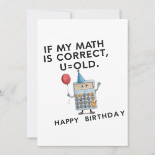 If My Math Is Correct U Old Funny Dad Birthday Invitation