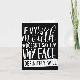 If My Mouth Doesn’t Say It, Funny Sarcastic Quotes Thank You Card