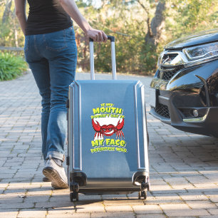 If My Mouth Doesn't Say It My Face Definitely Will