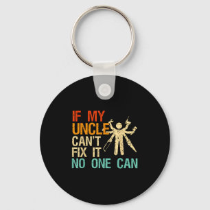 If My Uncle Can't Fix It Can Key Ring