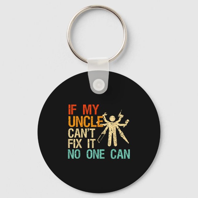 If My Uncle Can't Fix It Can  Key Ring (Front)