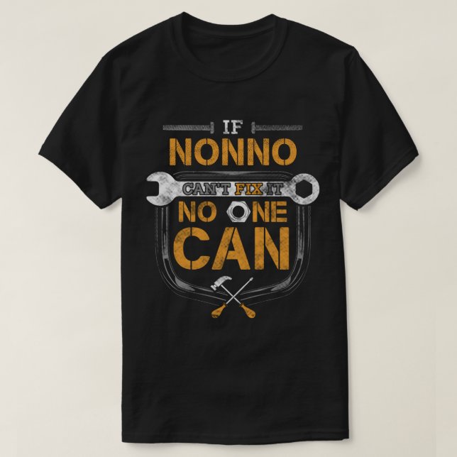 If Nonno Can't Fix it No One Can  Gift T-Shirt (Design Front)