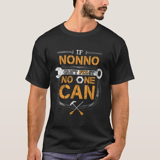 If Nonno Can'T Fix It No One Can T-Shirt (Front)
