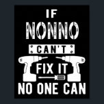 If Nonno Can't Fix It Nobody Can Italy Italian Gra Poster<br><div class="desc">If Nonno Can't Fix It Nobody Can Italy Italian Grandpa</div>