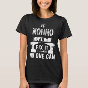 If Nonno Can't Fix It Nobody Can Italy Italian Gra T-Shirt