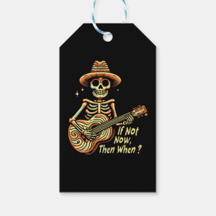 If Not Now, Then When Gift Tags