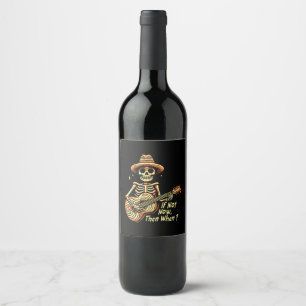If Not Now, Then When Wine Label