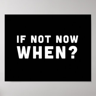 If Not Now, When? Poster