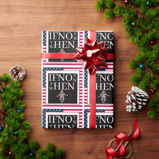 If Not Now Wrapping Paper (Holiday Gift)