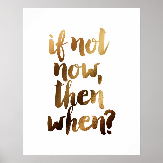 "If Not Today Then When" Brush Motivational Quote Poster (Front)