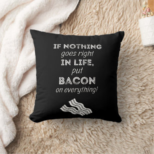 If Nothing Goes Right In Life... Funny Cushion