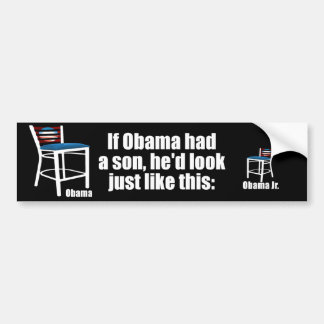 If Obama Had A Son - Empty Chair Bumper Sticker