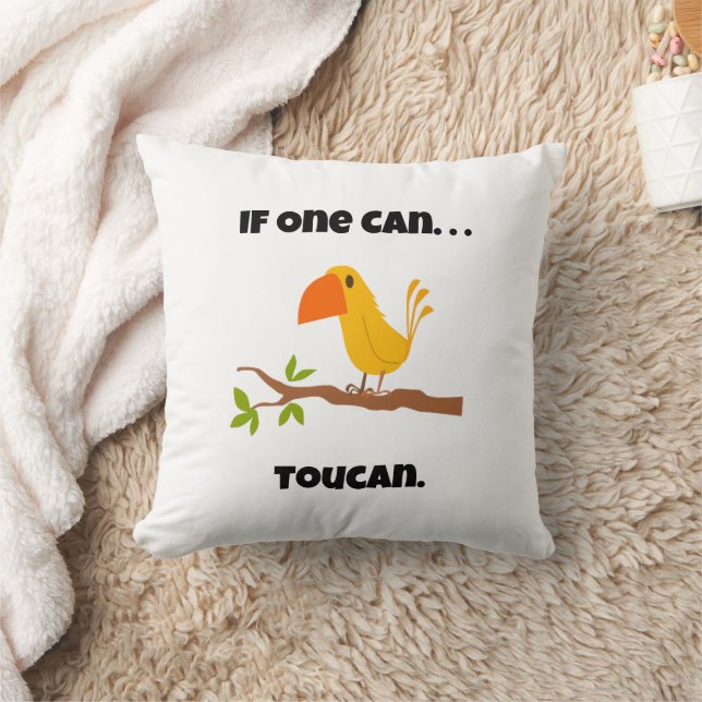 If One Can. . .Toucan, Funny Pun Cartoon Cushion (Blanket)