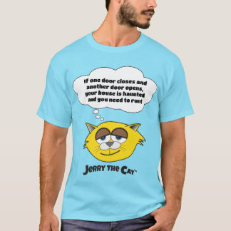 If One Door Closes...Jerry The Cat T-Shirt