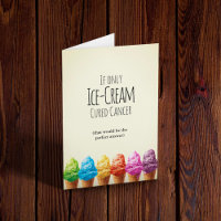 If Only Ice Cream Cured Cancer