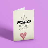 If only Prosecco killed cancer instead of chemo