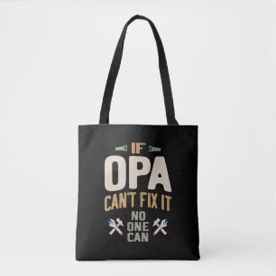 If Opa Can't Fix It No One Can - Father & Grandpa Tote Bag