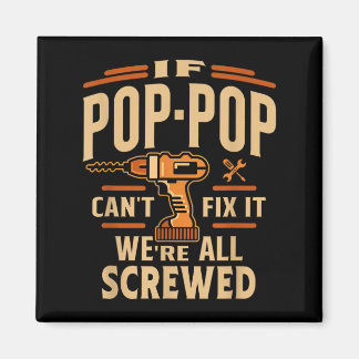 If P-p Cant Fix It - Grandparents Day  Magnet
