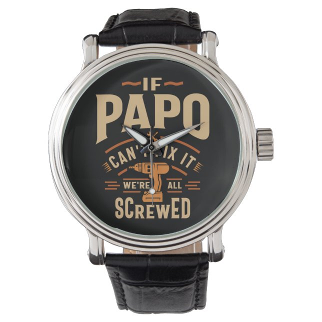 If Papo Cant Fix It Funny Handyman Grandpa Watch (Front)