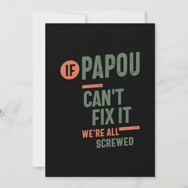 If Papou Can't Fix It We're All Screwed | Fahter Thank You Card (Front)