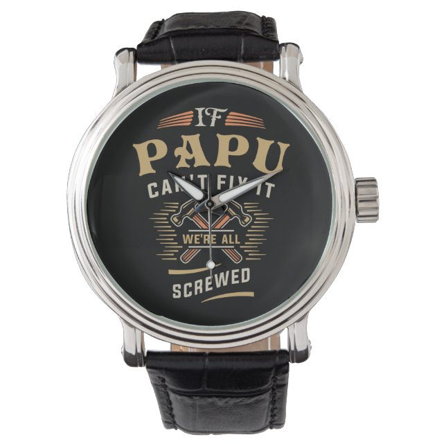 If Papu Cant Fix It Funny Handyman Grandpa Watch (Front)