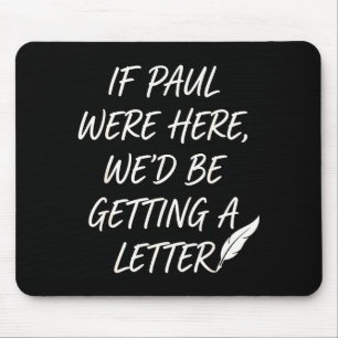 If paul here be getting a letter christian joke mouse pad
