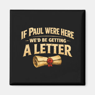 If paul here be getting a letter funny christian magnet