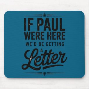 If paul here be getting a letter funny christian mouse pad