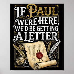 If paul here be getting a letter men women poster