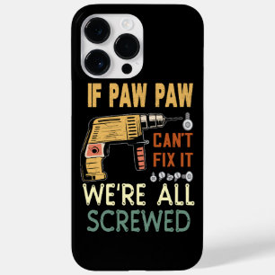 If paw paw cant fix it we are all screwed..father Case-Mate iPhone 14 Pro Max Case