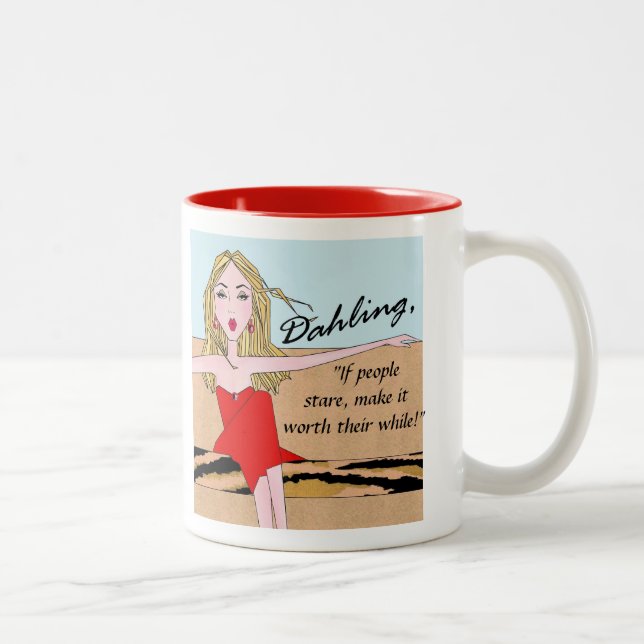 "If people stare, make it worthwhile!" Two-Tone Coffee Mug (Right)