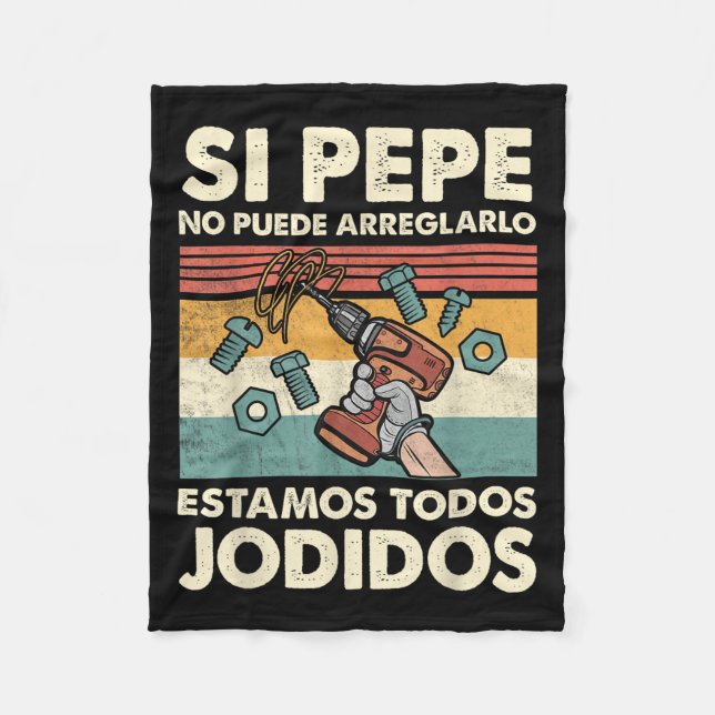 If Pepe Can't Fix - Mexican Spanish Name  Fleece Blanket (Front)