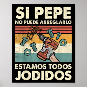 If Pepe Can't Fix - Mexican Spanish Name Poster