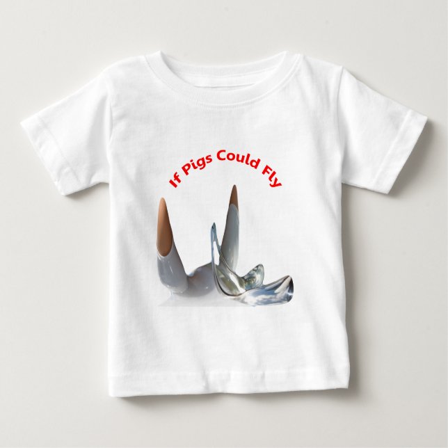 If Pigs Could Fly Baby T-Shirt (Front)